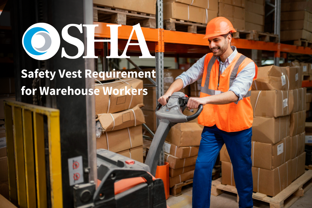 OSHA Safety Vest Requirements in Warehouse (For Workers)